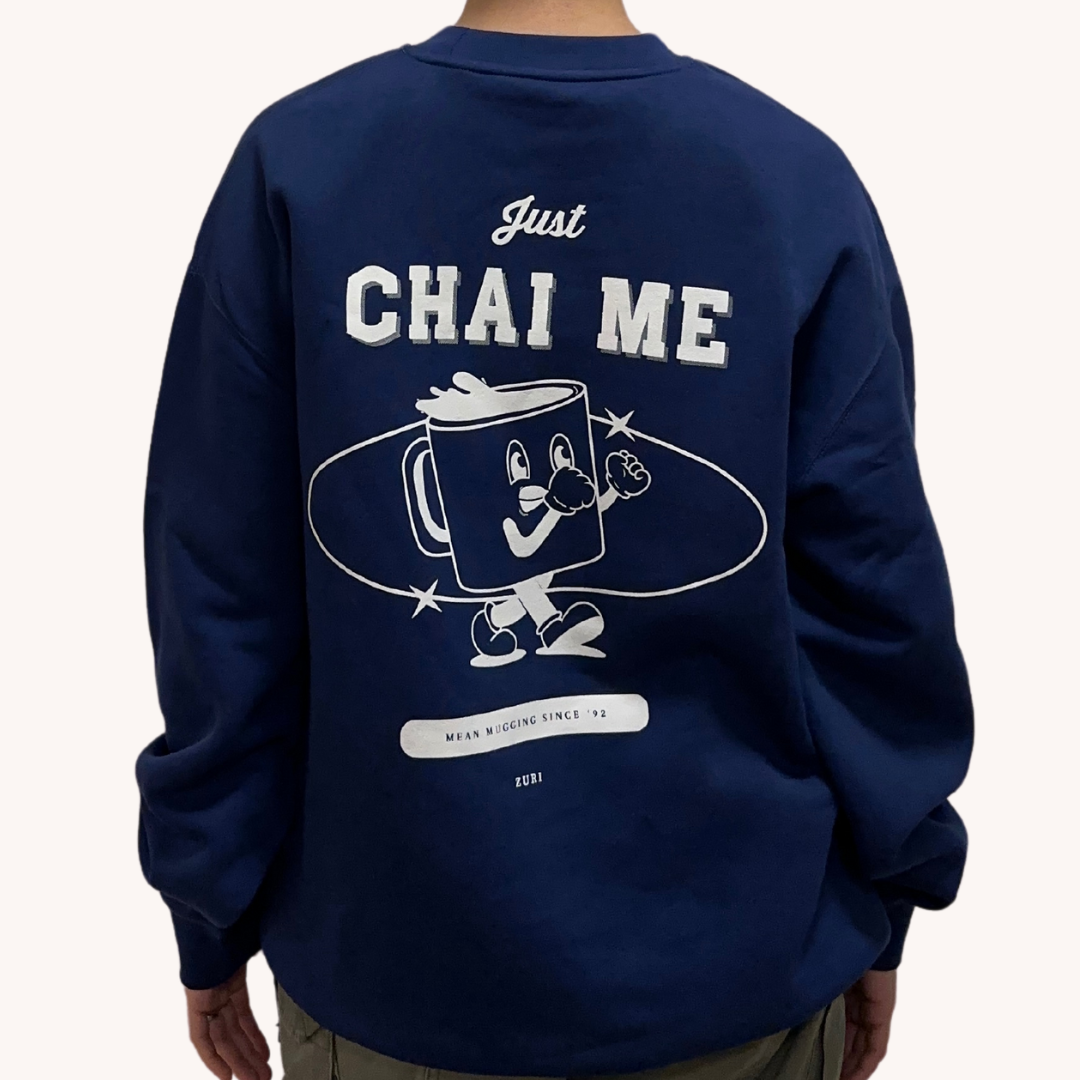 just chai me sweatshirt